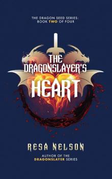 The Dragonslayer's Heart The Dragonslayer's Heart