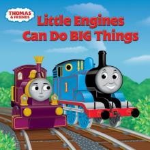 Little Engines Can Do Big Things (Thomas and Friends) Little Engines Can Do Big Things (Thomas and Friends)