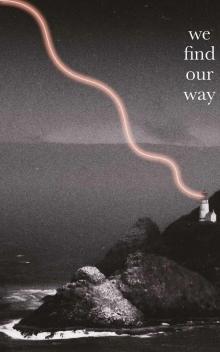 We Find Our Way