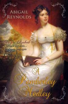 A Pemberley Medley (A Pride & Prejudice Variation) A Pemberley Medley (A Pride & Prejudice Variation)