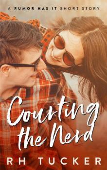 Courting the Nerd_A Rumor Has It short story Book 2.5 Courting the Nerd_A Rumor Has It short story Book 2.5