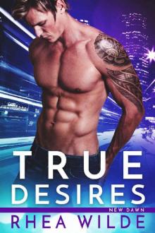 True Desires (New Dawn Book 1)