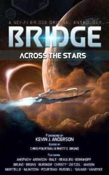 Bridge Across the Stars: A Sci-Fi Bridge Original Anthology Bridge Across the Stars: A Sci-Fi Bridge Original Anthology