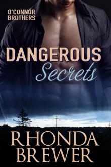 Dangerous Secrets (O'Connor Brothers Book 3)