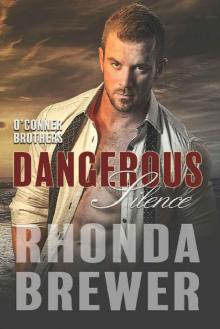 Dangerous Silence (O'Connor Brothers Book 5) Dangerous Silence (O'Connor Brothers Book 5)