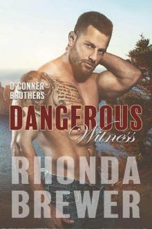 Dangerous Witness (O'Connor Brothers Book 7) Dangerous Witness (O'Connor Brothers Book 7)