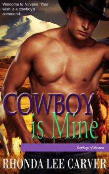 Cowboy is Mine (Cowboys of Nirvana Book 5) Cowboy is Mine (Cowboys of Nirvana Book 5)