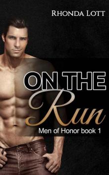 On The Run (Men of honor Book 1) On The Run (Men of honor Book 1)