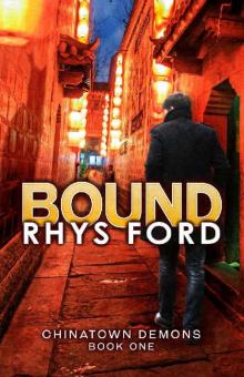 Bound: Chinatown Demons, Book One Bound: Chinatown Demons, Book One