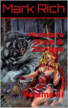 Monsters Ghost & Zombies: Volume III Monsters Ghost & Zombies: Volume III