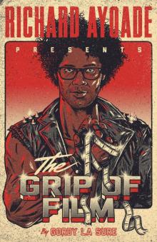 The Grip of Film The Grip of Film