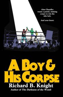 A Boy and His Corpse A Boy and His Corpse