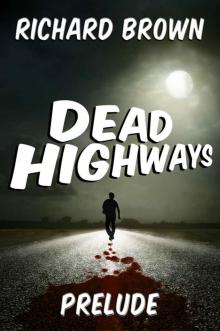 Dead Highways (Book 0): Prelude