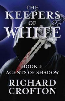 Agents of Shadow (The Keepers of White Book 1) Agents of Shadow (The Keepers of White Book 1)