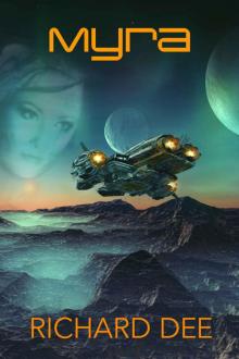 Myra,: The start of a galactic adventure. (Dave Travise Book 1) Myra,: The start of a galactic adventure. (Dave Travise Book 1)