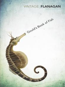 Gould's Book of Fish: A Novel in Twelve Fish Gould's Book of Fish: A Novel in Twelve Fish