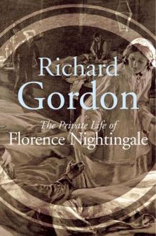 The Private Life of Florence Nightingale The Private Life of Florence Nightingale
