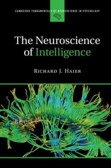 The Neuroscience of Intelligence The Neuroscience of Intelligence