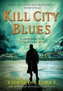 Kill City Blues: A Sandman Slim Novel