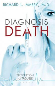 Prescription for Trouble - 03 - Diagnosis Death