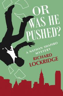 Or Was He Pushed? Or Was He Pushed?