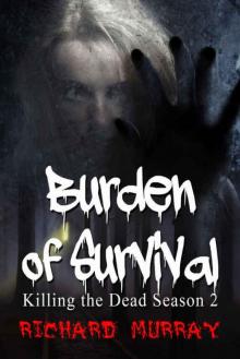Burden of Survival