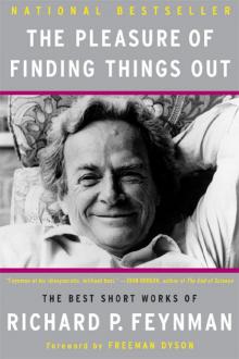 The Pleasure of Finding Things Out The Pleasure of Finding Things Out