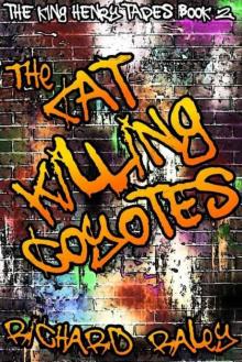 The Foul Mouth and the Cat Killing Coyotes (The King Henry Tapes)