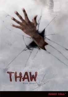 Thaw (Night Fall ™)