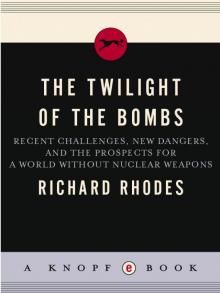 The Twilight of the Bombs The Twilight of the Bombs