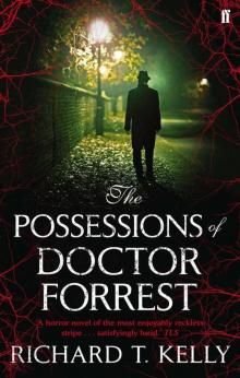 The Possessions of Doctor Forrest The Possessions of Doctor Forrest