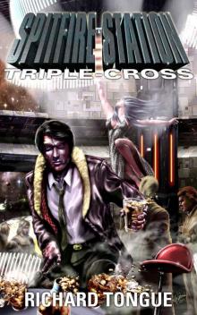 Spitfire Station: Triple-Cross