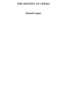 THE DESTINY OF OPERA