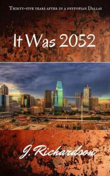 It Was 2052 It Was 2052