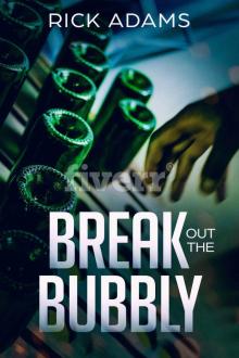 Break Out The Bubbly Break Out The Bubbly