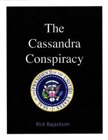 The Cassandra Conspiracy The Cassandra Conspiracy