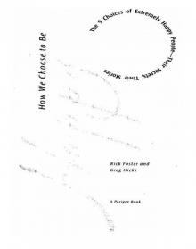 How We Choose to Be Happy How We Choose to Be Happy