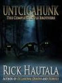 Untcigahunk: The Complete Little Brothers