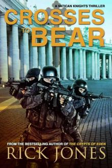 Crosses to Bear (Vatican Knights Book 6)