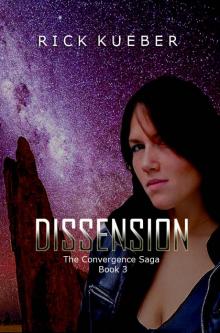 Dissension (The Convergence Saga Book 3) Dissension (The Convergence Saga Book 3)