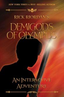 The Demigods of Olympus: An Interactive Adventure The Demigods of Olympus: An Interactive Adventure
