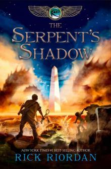 The Serpent's Shadow (The Kane Chronicles, Book Three) The Serpent's Shadow (The Kane Chronicles, Book Three)