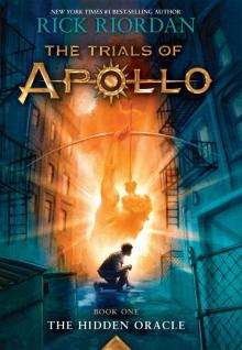 The Trials of Apollo, Book One: The Hidden Oracle The Trials of Apollo, Book One: The Hidden Oracle