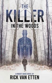 The Killer in the Woods The Killer in the Woods