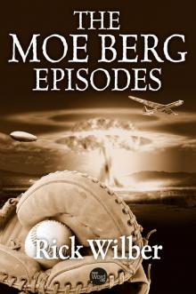 The Moe Berg Episodes The Moe Berg Episodes