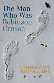 The Man Who Was Robinson Crusoe The Man Who Was Robinson Crusoe