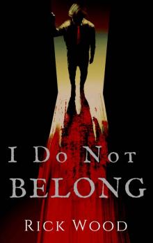 I Do Not Belong I Do Not Belong