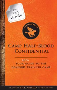 From Percy Jackson: Camp Half-Blood Confidential: Your Real Guide to the Demigod Training Camp (Trials of Apollo) From Percy Jackson: Camp Half-Blood Confidential: Your Real Guide to the Demigod Training Camp (Trials of Apollo)
