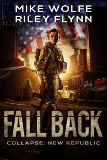 Fall Back (Collapse: New Republic Book 1) Fall Back (Collapse: New Republic Book 1)
