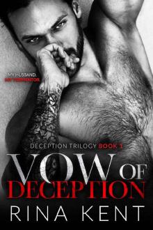 Vow of Deception: A Dark Marriage Romance (Deception Trilogy Book 1) Vow of Deception: A Dark Marriage Romance (Deception Trilogy Book 1)